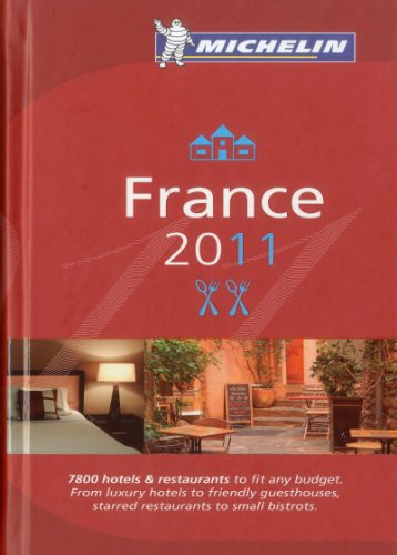 michelin france 2011: hotels & restaurants