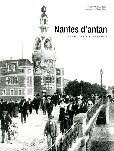 Nantes d'antan : Nantes à travers la carte postale ancienne