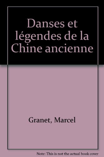 Danses et légendes de la Chine ancienne