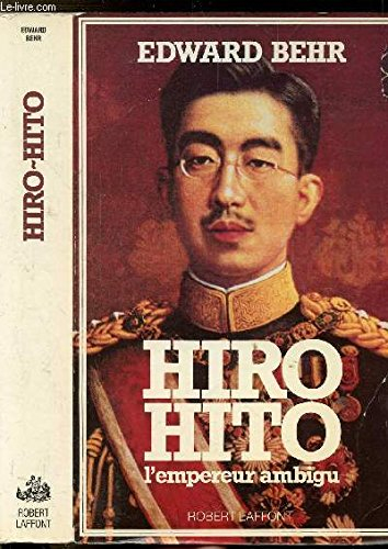 Hiro-Hito, l'empereur ambigu