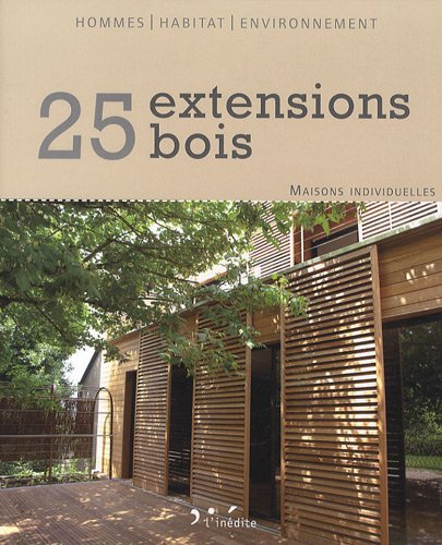 25 extensions bois : maisons individuelles