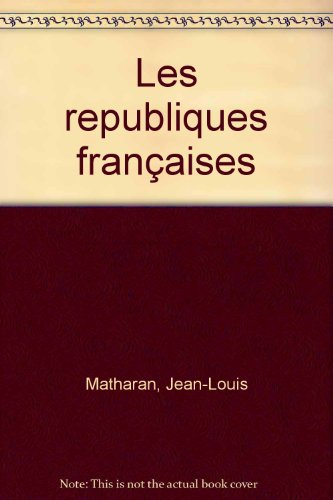Les républiques françaises