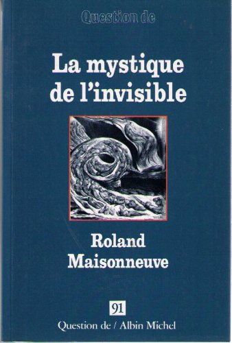 Question de, n° 91. La Mystique de l'invisible