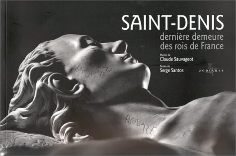 Saint-Denis : dernière demeure des rois de France