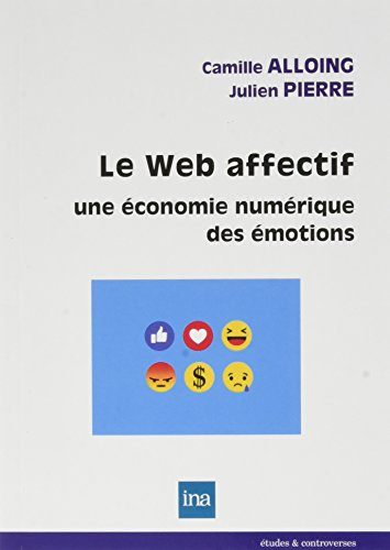 Le web affectif : une économie numérique des émotions