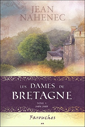 Les dames de Bretagne. Vol. 1. Farouches