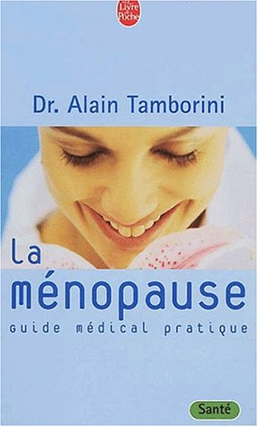 La ménopause : guide médical pratique