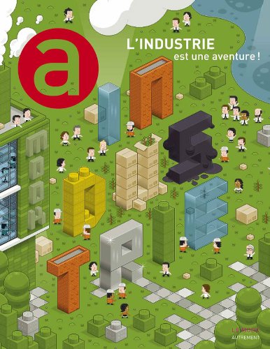 L'industrie est une aventure !