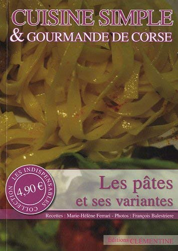 Les pâtes et ses variantes : cuisine simple & gourmande de Corse