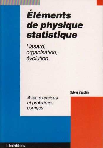 Eléments de physique statistique : hasard, organisation, évolution