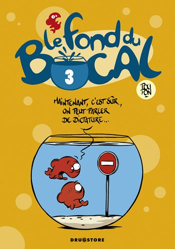 Le fond du bocal. Vol. 3