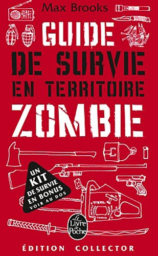Guide de survie en territoire zombie : édition collector