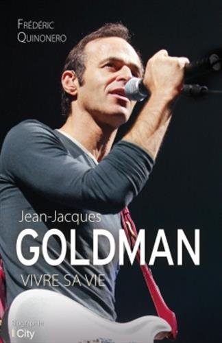 Jean-Jacques Goldman : vivre sa vie
