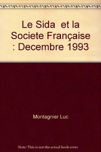 Le Sida et la société française : décembre 1993, rapport au Premier ministre