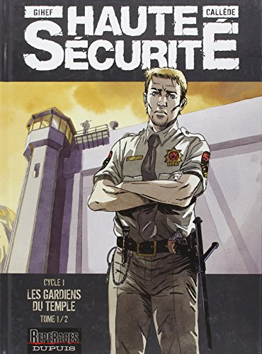 Haute Securite - T01 - les Gardiens du Temple/Special