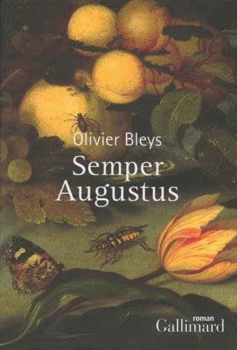 Semper Augustus - Olivier Bleys