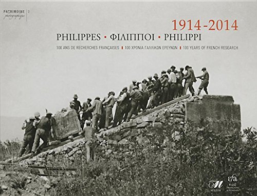Philippi 1914-2014: 100 Years of French Research