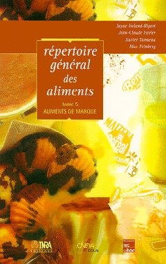 Répertoire général des aliments. Vol. 5. Aliments de marque