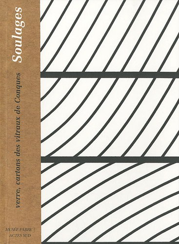 Pierre Soulages : verre, cartons des vitraux de Conques : exposition, Montpellier, Musée Fabre, 13 f