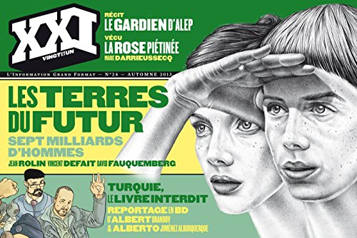 XXI, n° 24. Les terres du futur : sept milliards d'hommes