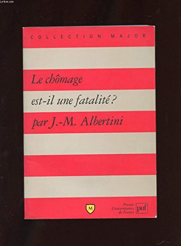 Le chômage est-il une fatalité ?
