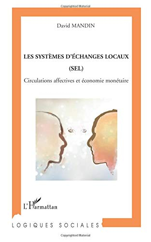 Les systèmes d'échanges locaux (SEL) : circulations affectives et économie monétaire