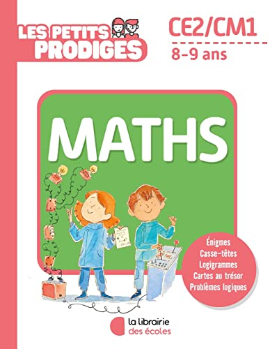 Les petits prodiges, maths CE2, CM1, 8-9 ans