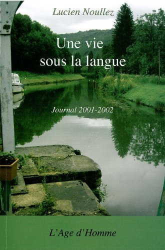 Journal. Une vie sous la langue : 2001-2002