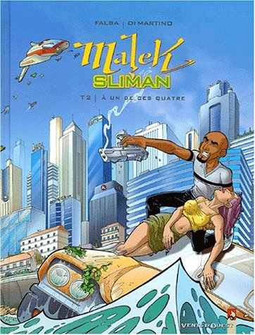 Malek Sliman. Vol. 2. A un de ces quatre