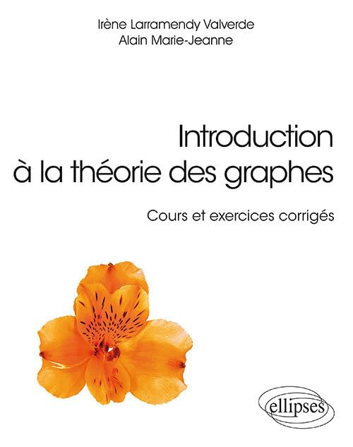 Introduction à la théorie des graphes : cours et exercices corrigés