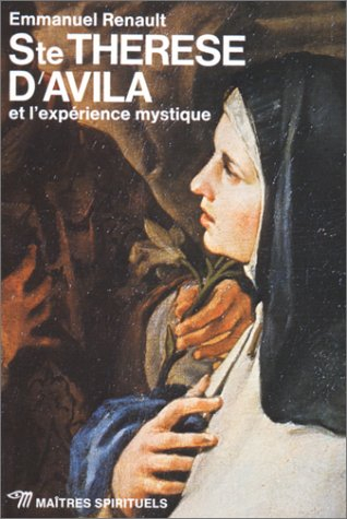 Thérèse d'Avila et l'expérience mystique