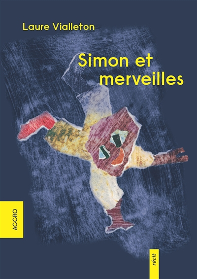 Simon et merveilles : récit