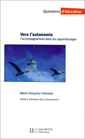 Vers l'autonomie : l'accompagnement dans les apprentissages