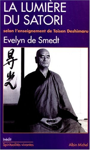 La lumière du Satori : commentaire du Komyo zo zanmai, suivant l'enseignement de Maître Taisen Deshi