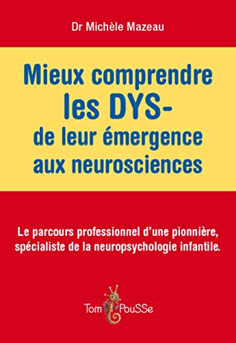Mieux comprendre les DYS-, de leur émergence aux neurosciences : le parcours professionnel d'une pio