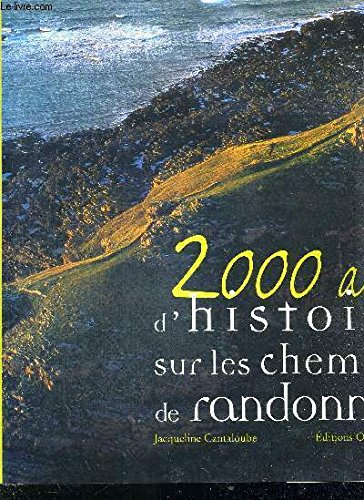 2000 ans d'histoire sur les chemins de randonnée