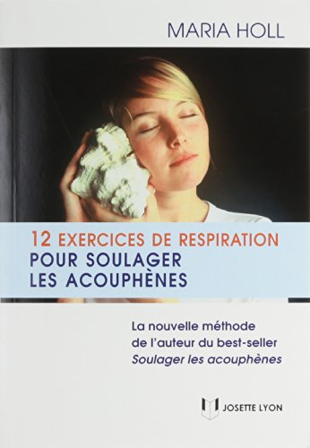12 exercices de respiration pour soulager les acouphènes