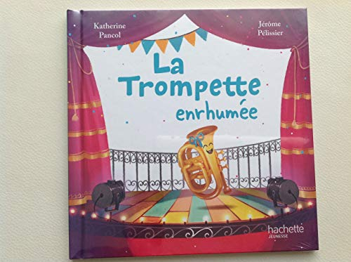 La Trompete Enrhumée - collection En Avant la Musique - livre enfant jeunesse