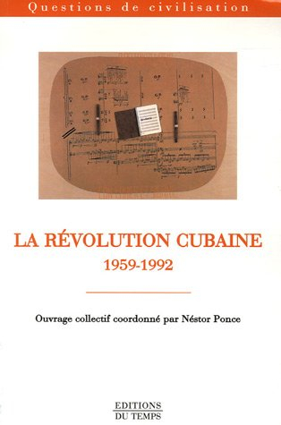 La révolution cubaine : 1959-1992