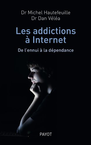 Les addictions à Internet : de l'ennui à la dépendance
