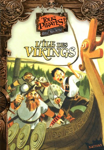 Tous pirates !. Vol. 6. L'île des Vikings