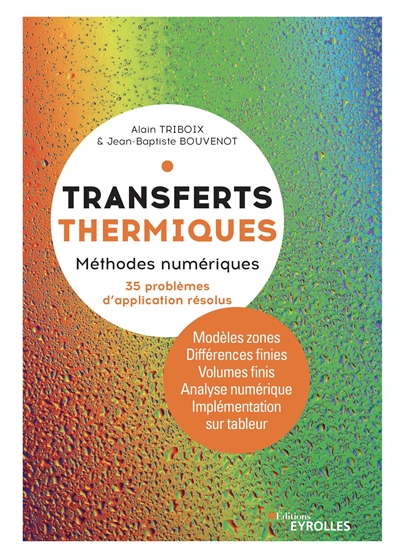 Transferts thermiques. Vol. 2. Méthodes numériques : 35 problèmes d'applications résolus