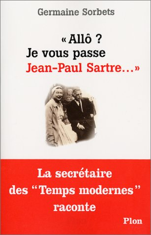 Allô ? Je vous passe Jean-Paul Sartre...