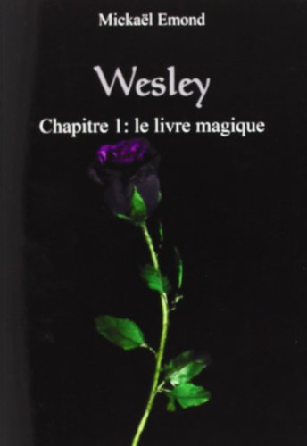 wesley chapitre 1: le livre magique