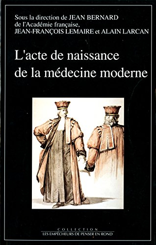 L'acte de naissance de la médecine moderne : la création des écoles de santé : Paris, 14 frimaire an