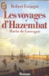 Les voyages d'Hazembat. Marin de Gascogne, : 1789-1801
