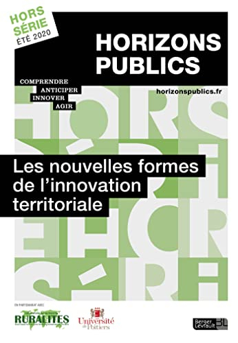 Les nouvelles formes de l'innovation territoriale: Horizons publics hors-série été 2020