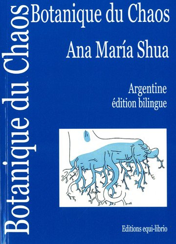 botanique du chaos : botanica del caos, edition bilingue espagnol-français