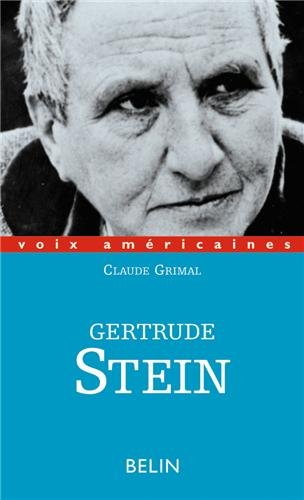 Gertrude Stein : le sourire grammatical - Claude Grimal
