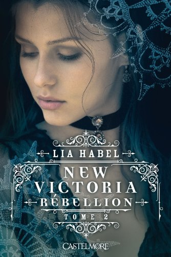 New Victoria. Vol. 2. Rébellion